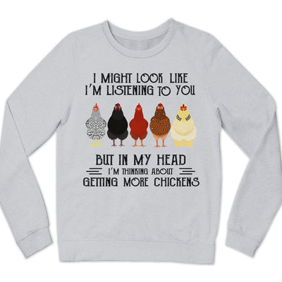 In My Head I'm Thinking About Getting More Chickens Sweatshirt, Shirts