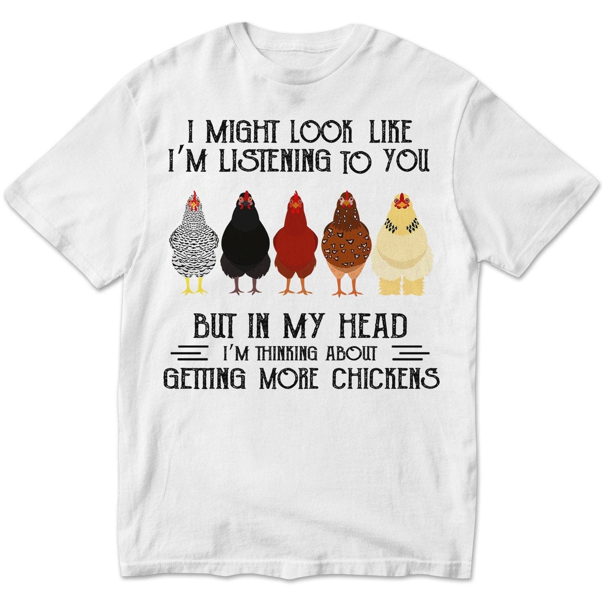 In My Head I'm Thinking About Getting More Chickens Hoodie, Shirts