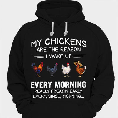 My Chickens Are The Reason I Wake Up Every Morning Shirts