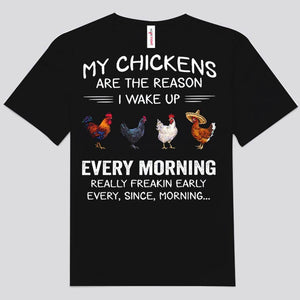 Mis gallinas son la razón por la que me despierto cada mañana Camisetas