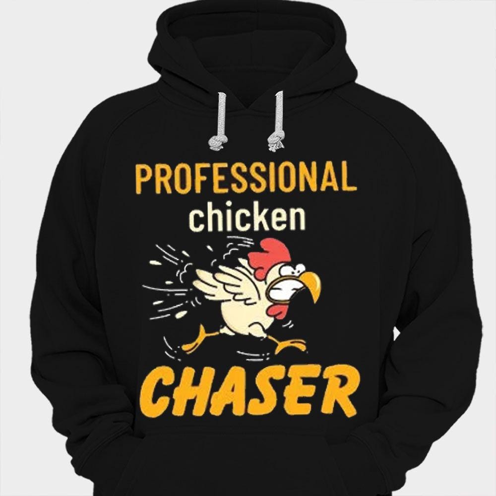 Professional Chicken Chaser Shirts