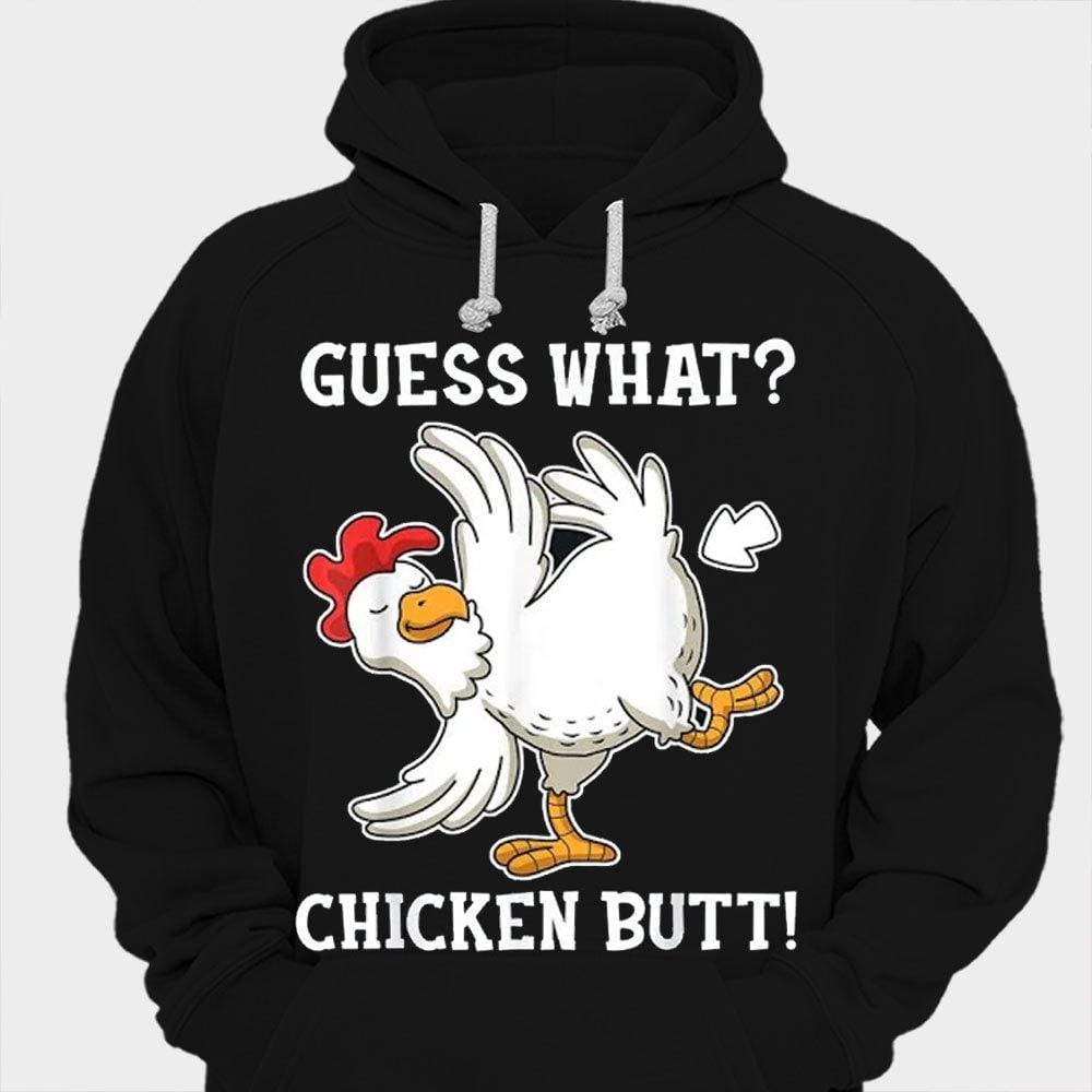 Guess What Chicken Butt Shirts