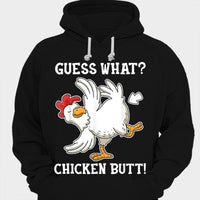 Guess What Chicken Butt Shirts