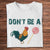 Don't Be A Chicken Funny Shirts