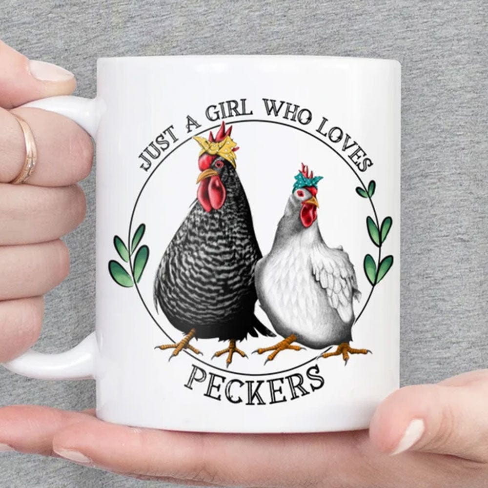 Just A Girl Who Loves Peckers Chicken Mug