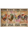 Be Strong Be Brave Be Humble Be Badass Chicken Poster, Canvas