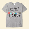 Just A Girl Who Loves Peckers, Chickens Shirts