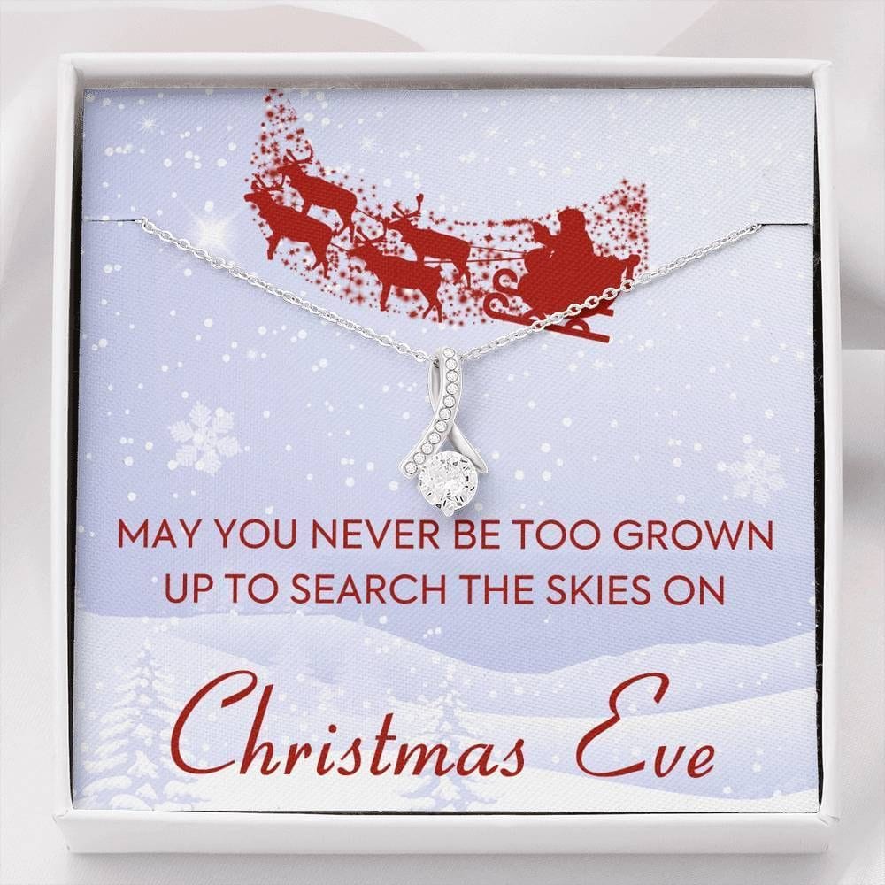 Christmas Necklace Jewellery Gift For Wife, Daughter, Girlfriend - May You Never Be Too Grown Up To Search The Skies On Christmas Eve