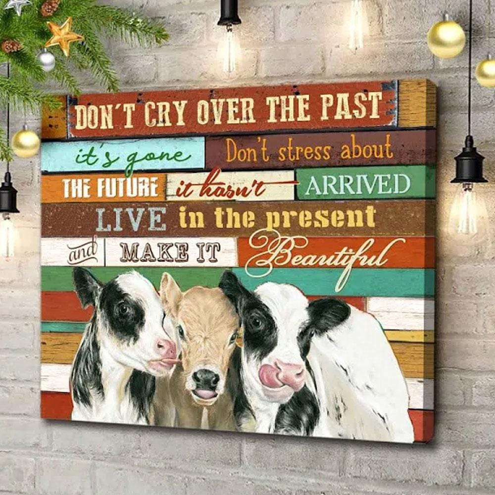 Don't Cry Over The Past, Cow Poster, Canvas