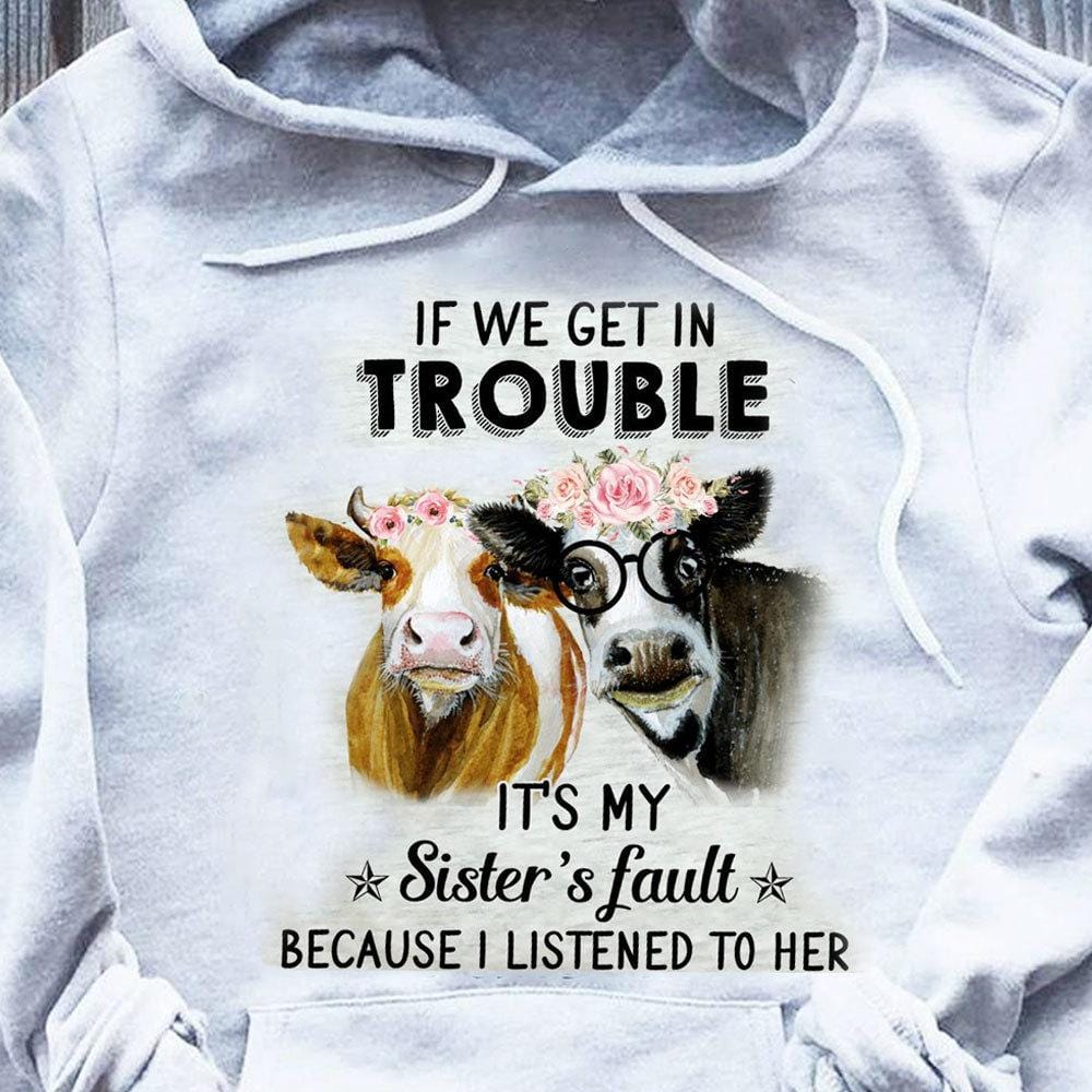 Si nos metemos en problemas es culpa de mi hermana Camisetas de vacas