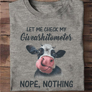 Let Me Check My Giveashitometer Nope Nothing, Cows Shirts