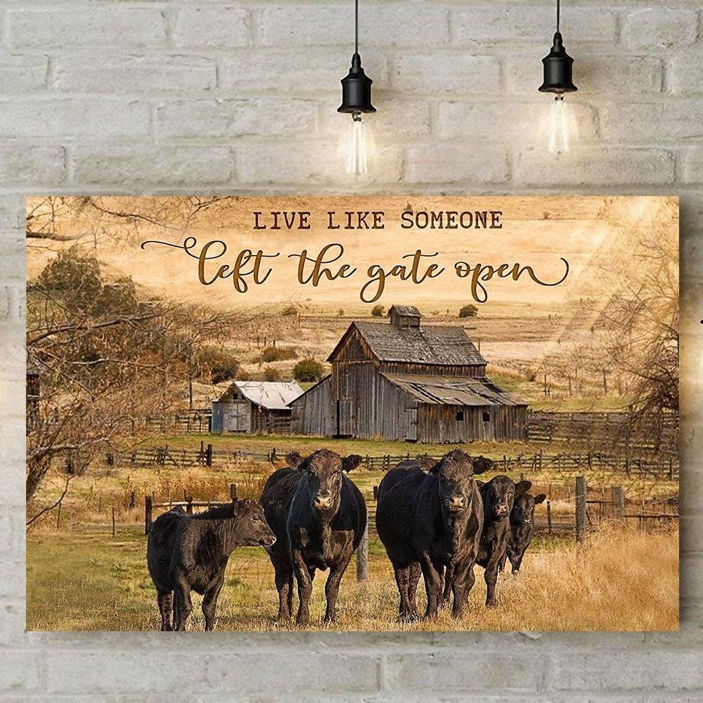 Live Like Someone Left The Gate Open, Black Angus Cow Poster, Canvas