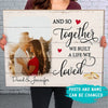 Together We Built A Life We Loved Personalized Couple Valentine Poster, Canvas