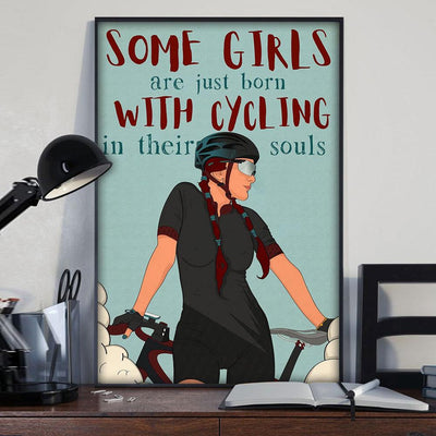 Cycling Posters, Canvas Some Girls Are Just Born With Cycling In Their Souls, Road Cycling Posters