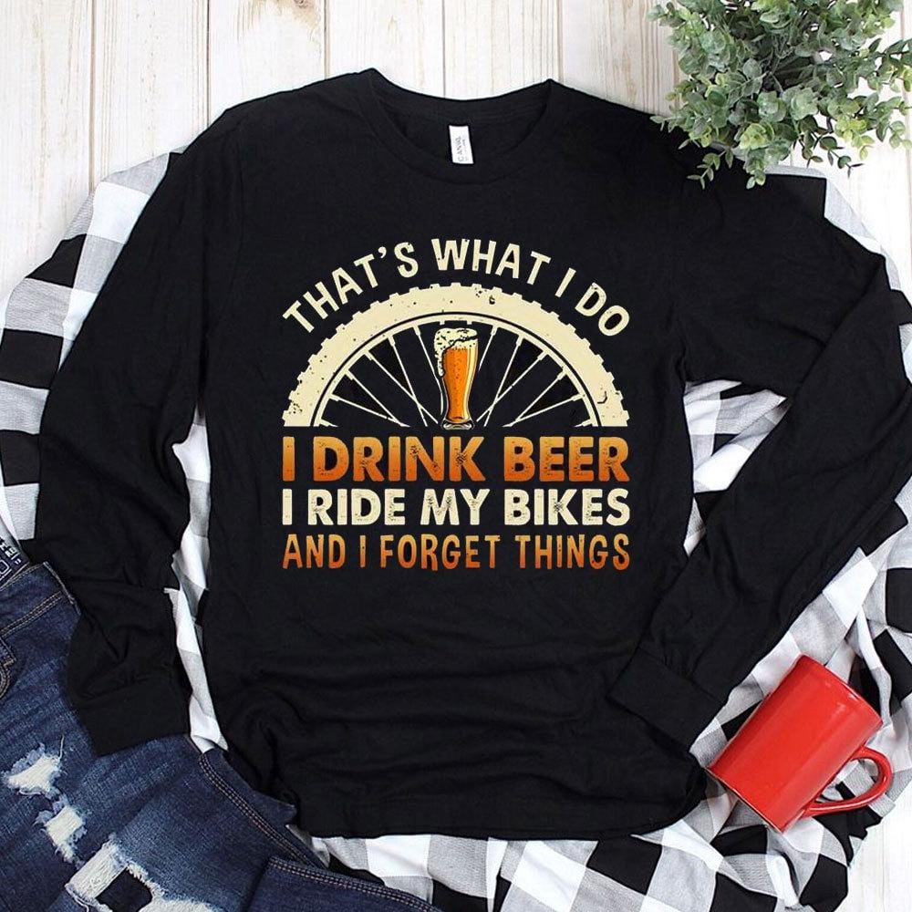 Biking T Shirts, That's What I Do, I Drink Beer I Ride My Bikes, Funny Biking Shirts