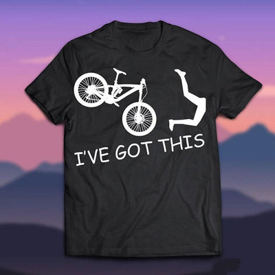 Mountain Bike Shirts, I've Got This, Funny Biking Shirts