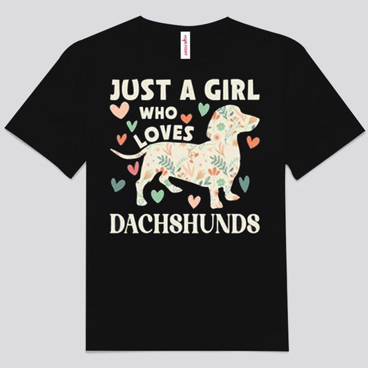 Solo una chica que ama las camisetas de Dachshund