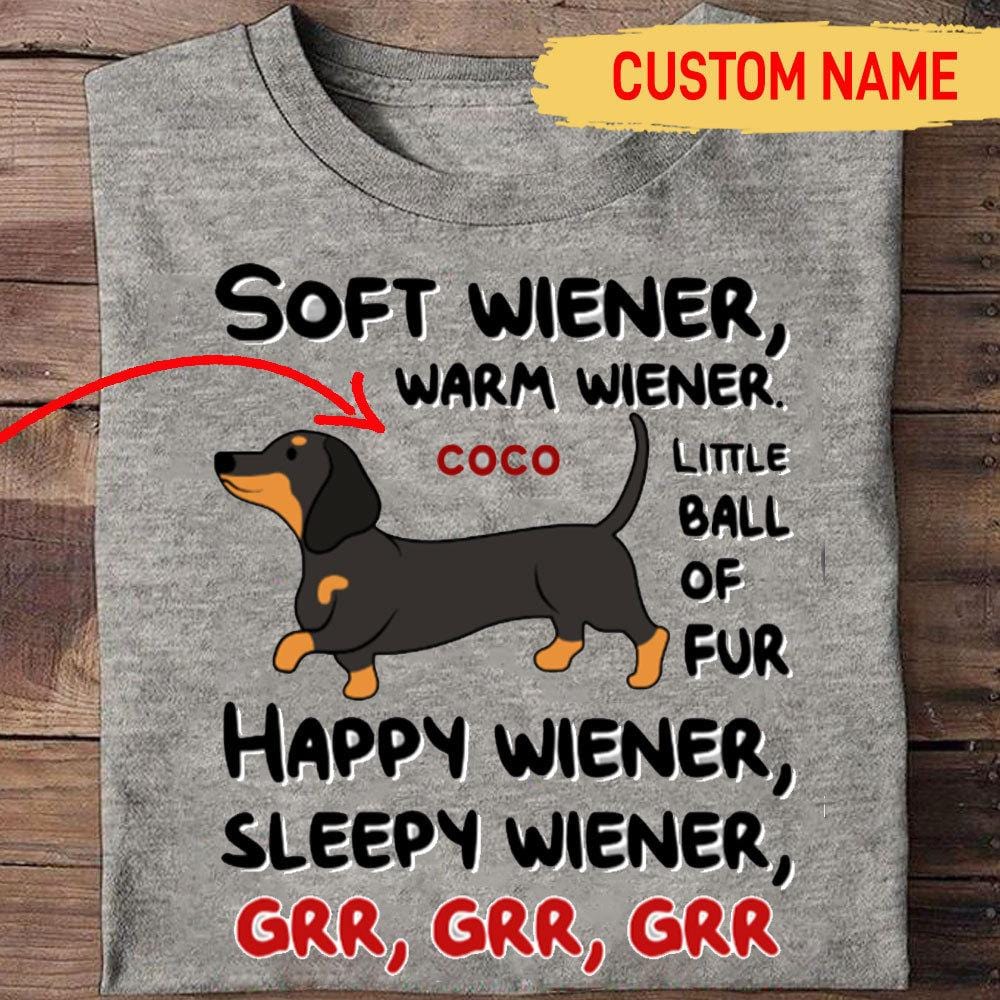 Soft Warm Happy Sleepy Wiener, Personalized Dachshund Shirt