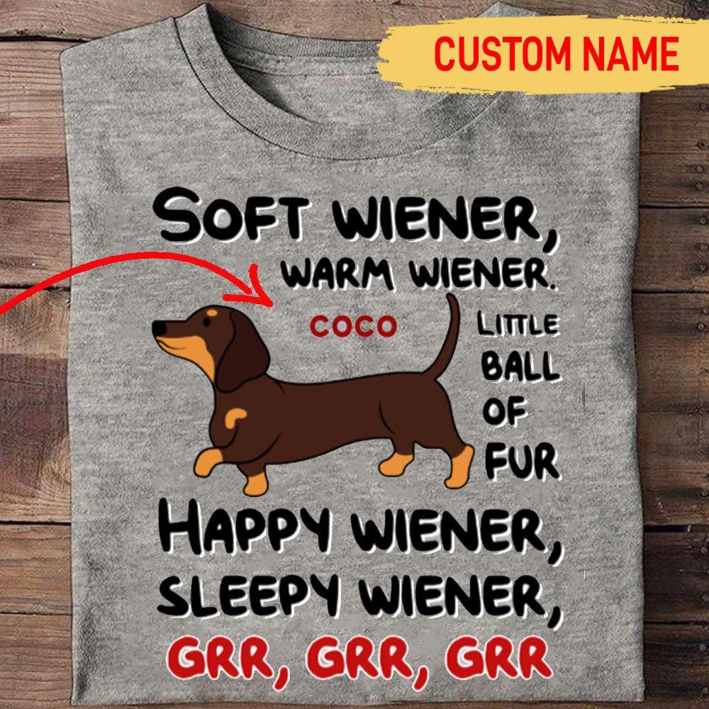 Soft Warm Happy Sleepy Wiener, Personalized Dachshund Shirt