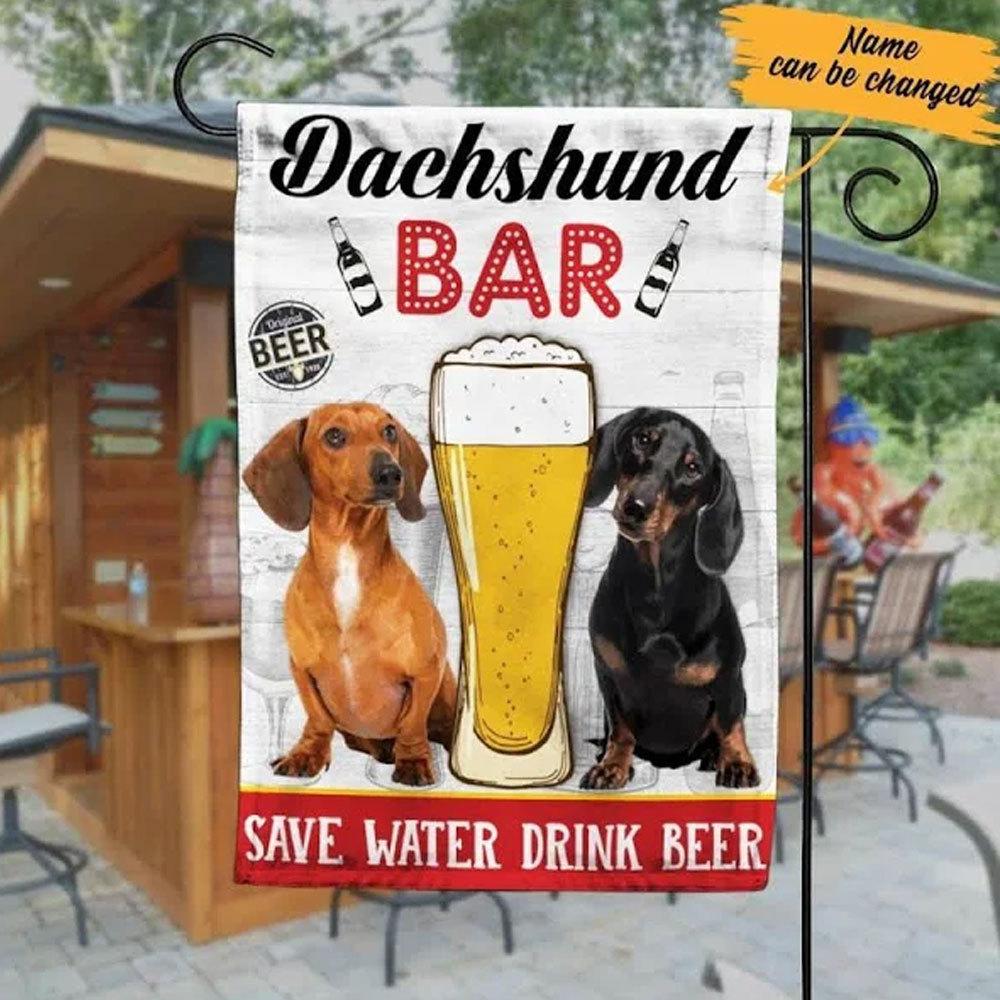 Barra de Dachshund, Ahorra agua, bebe cerveza, bandera de casa y jardín