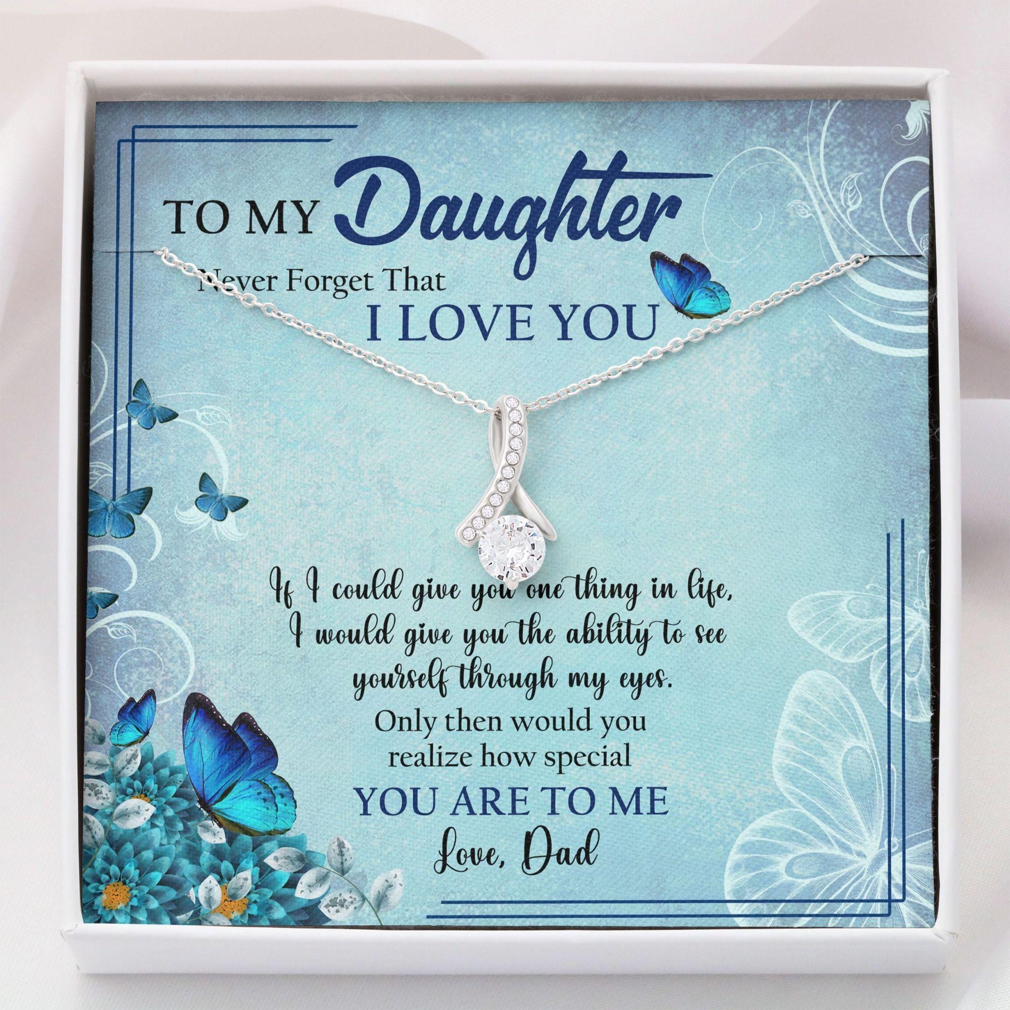 To My Daughter Necklace From Dad - Never Forget That I Love You