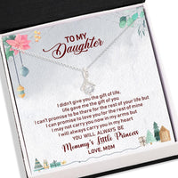 Christmas Alluring Beauty Necklace Gift For Daughter - You Will Always Be Mommy's Little Princess