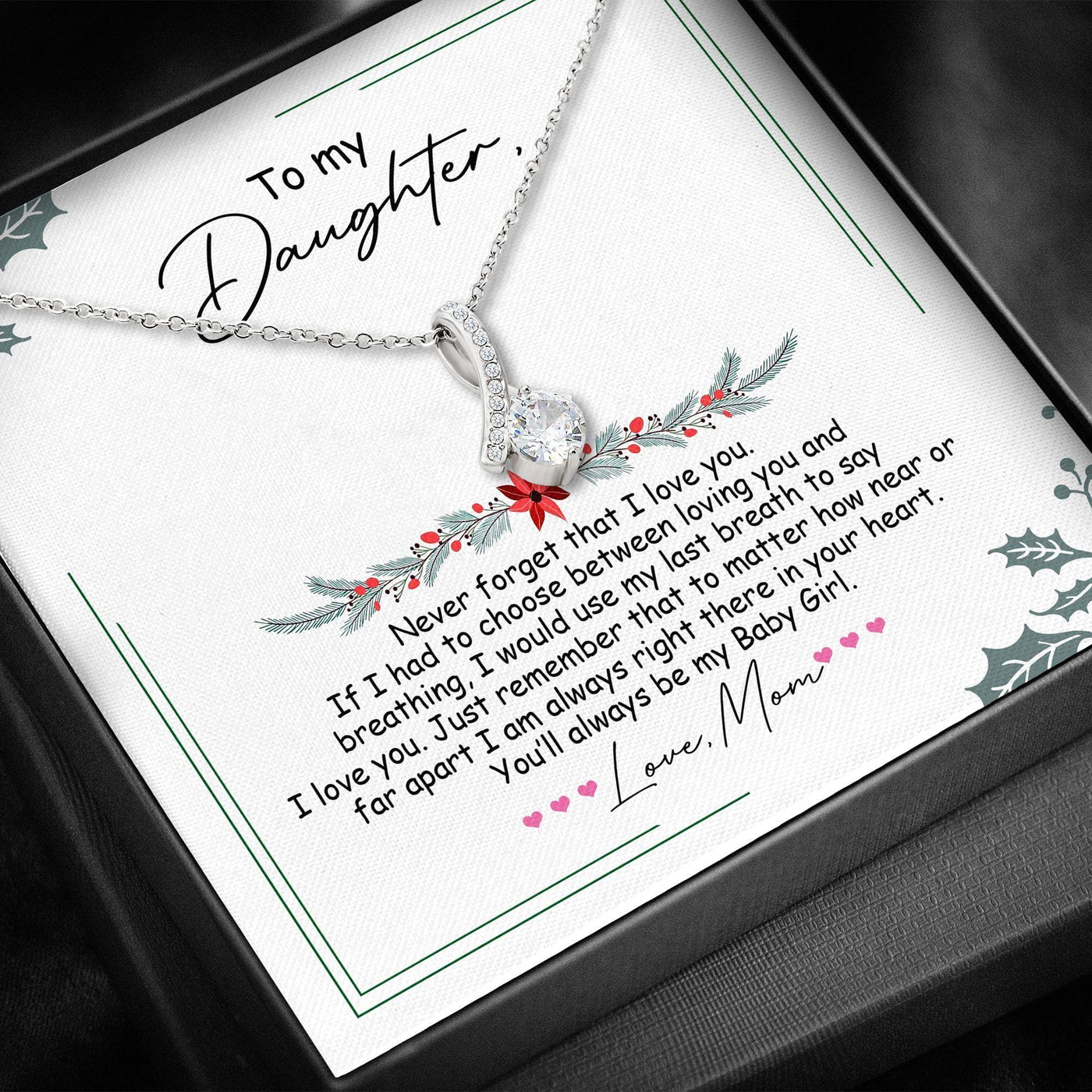 Christmas Alluring Beauty Necklace Gift For Daughter - I'm Always Right Here In Your Heart From Mom