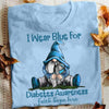 Faith Hope Love, Gnome I Wear Blue For Diabetes Awareness T Shirt