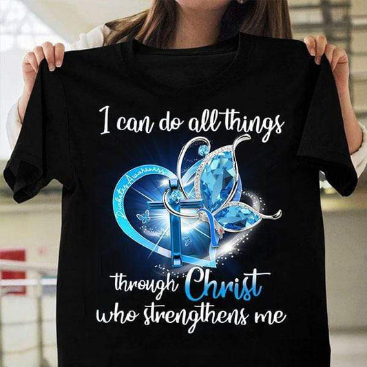 I Can Do All Things Through Who Strengthens Me, Diabetes Shirt