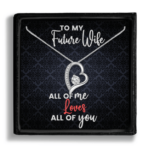 To My Future Wife Necklace - All Of Me Loves All Of You Jewellery For Girlfriend