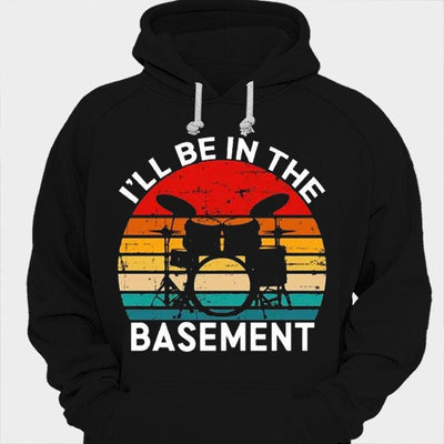 I'll Be In The Basement Vintage Drummer Shirts