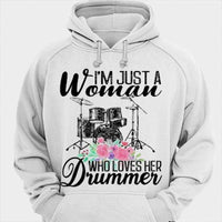 I'm Just A Woman Who Loves Her Drummer Shirts