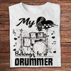 My Heart Belongs To A Drummer Shirts
