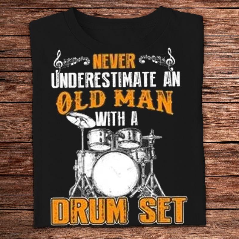 Nunca subestimes a un anciano con una batería Camisetas de baterista