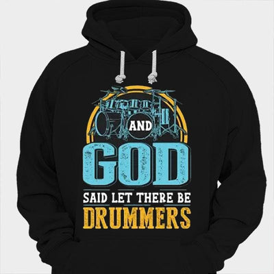 And God Said Let There Be Drummers Shirts