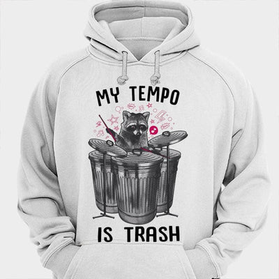 My Tempo Is Trash Raccoon Drummer Shirts