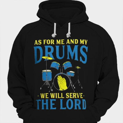 En cuanto a mí y mis tambores, serviremos al Señor. Camisetas de baterista