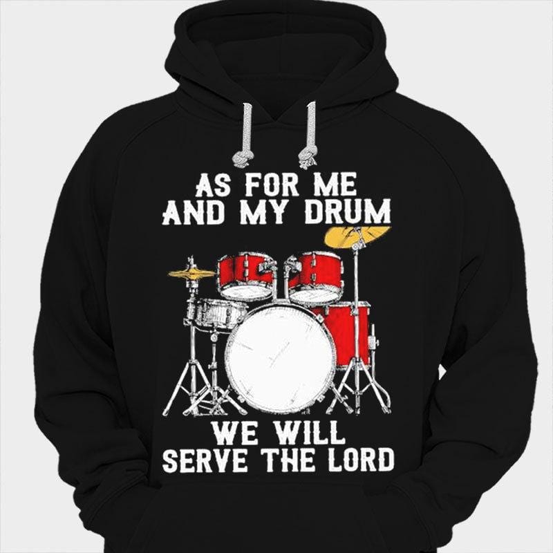 En cuanto a mí y mis tambores, serviremos al Señor. Camisetas de baterista