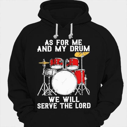 En cuanto a mí y mis tambores, serviremos al Señor. Camisetas de baterista