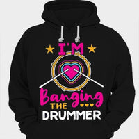 I'm Banging The Drummer Shirts