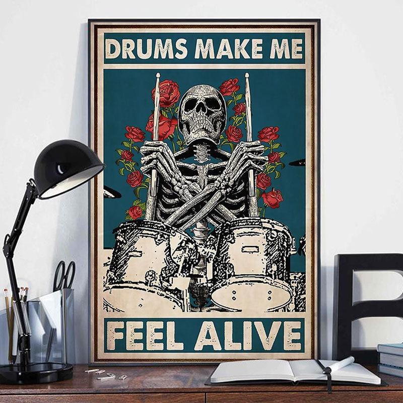 Drums Make Me Feel Alive Drummer Poster, Canvas