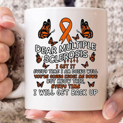 I Will Get Back Up, Dear Multiple Sclerosis Mug