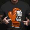 His Fight Is My Fight, Multiple Sclerosis Shirts
