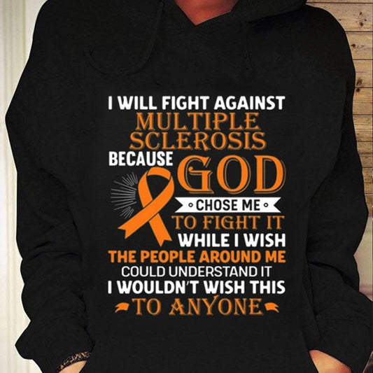 Lucharé contra ello porque Dios me eligió para luchar contra ello, camisetas de esclerosis múltiple