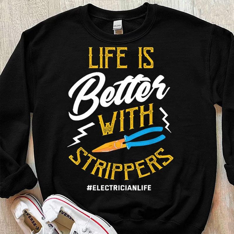 La vida es mejor con strippers Camisetas de electricista