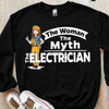 The Woman The Myth The Electrician Shirts