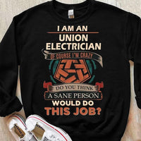 I Am An Union Electrician Shirts