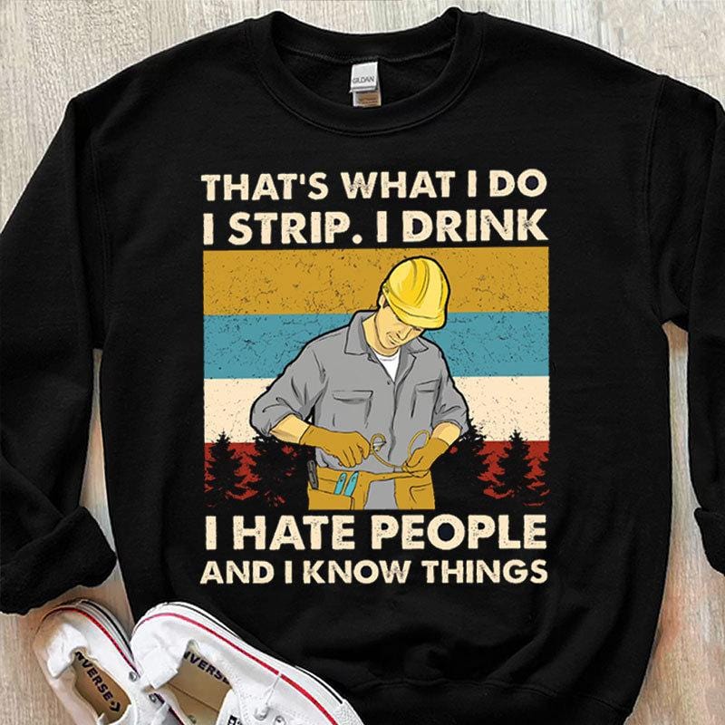 Eso es lo que hago Me desnudo Bebo Odio a la gente Sé cosas Camisetas vintage de electricista