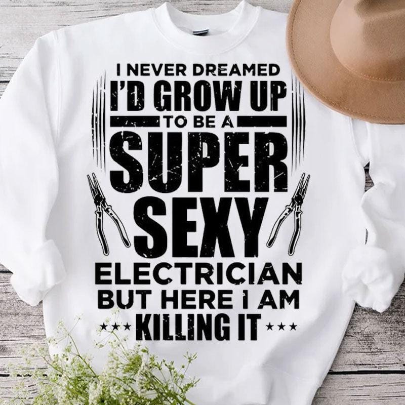 Nunca soñé que iba a ser un electricista súper sexy cuando era mayor, pero lo estoy logrando