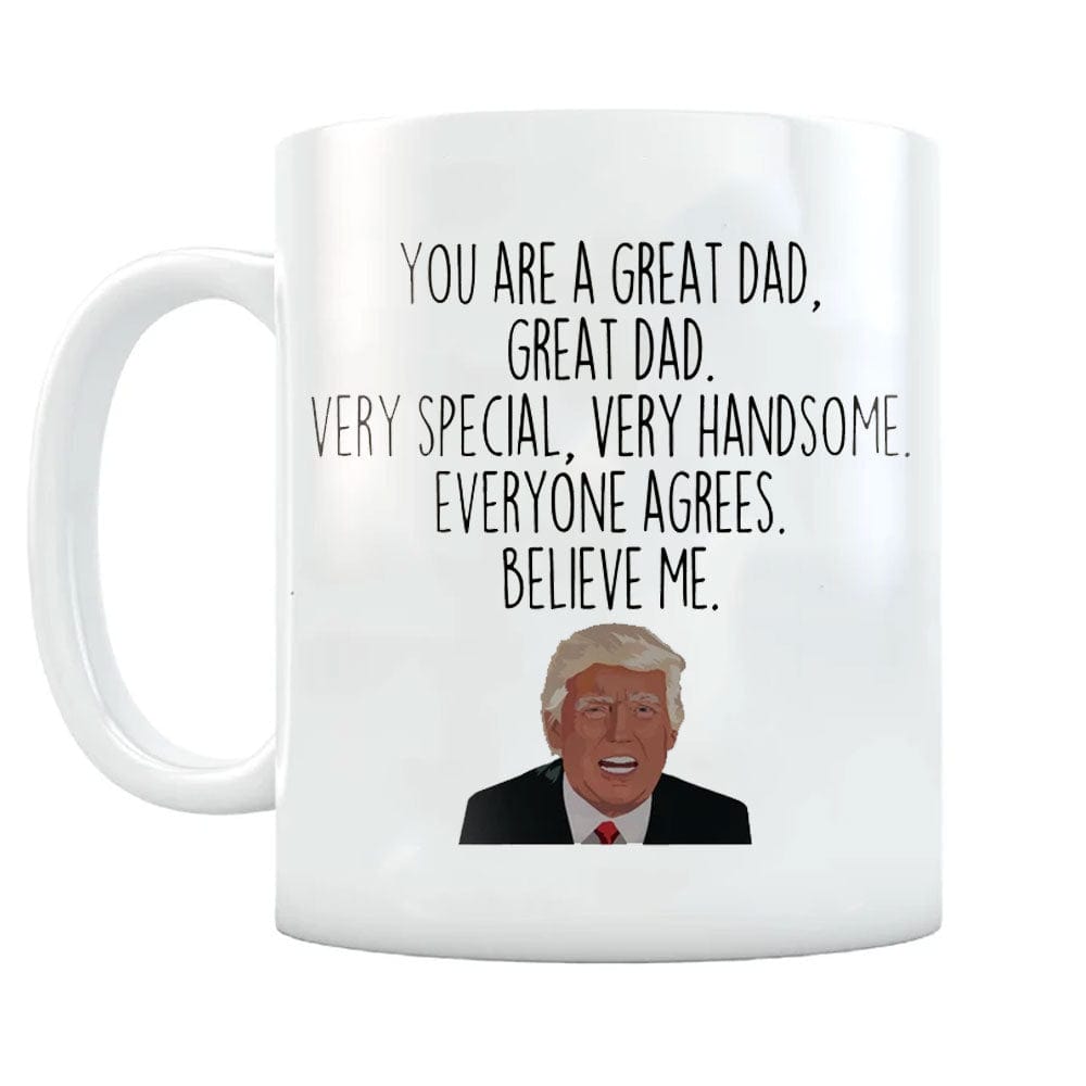 You Are A Great Dad Father's Day Mugs For Trump'fan